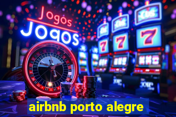 airbnb porto alegre